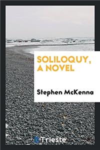 Soliloquy, a Novel