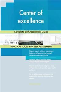 Center of excellence Complete Self-Assessment Guide