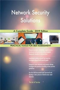 Network Security Solutions A Complete Guide - 2019 Edition