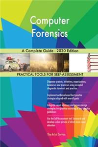 Computer Forensics A Complete Guide - 2020 Edition