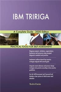 IBM TRIRIGA A Complete Guide - 2020 Edition