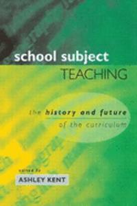 SCHOOL SUBJECT TEACHING:THE HISTORY & FUTURE/CRCLM