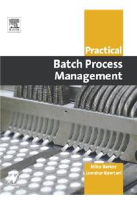 Practical Batch Process Management