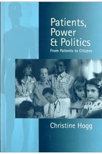 Patients, Power and Politics