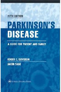 Parkinson's Disease: A Guide for Patient and Family