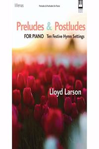 Preludes & Postludes for Piano - Piano collection