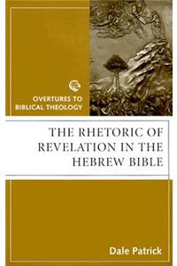 The Rhetoric of Revelation in the Hebrew Bible