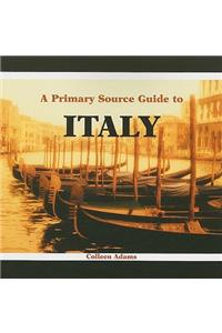 A Primary Source Guide to Italy