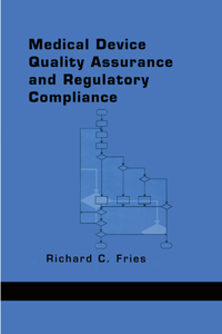 Medical Device Quality Assurance and Regulatory Compliance