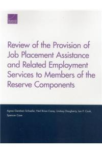 Review of the Provision of Job Placement Assistance and Related Employment Services to Members of the Reserve Components