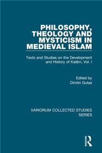 Philosophy, Theology and Mysticism in Medieval Islam