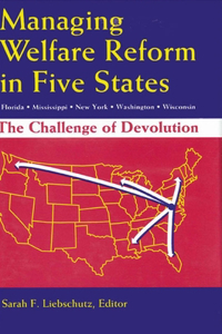 Managing Welfare Reform in Five States