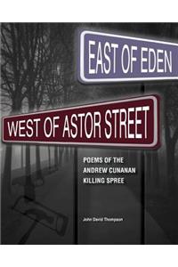 East of Eden, West of Astor Street