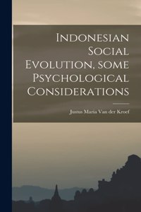 Indonesian Social Evolution, Some Psychological Considerations
