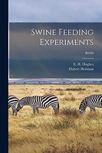 Swine Feeding Experiments; B0709