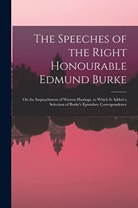 Speeches of the Right Honourable Edmund Burke