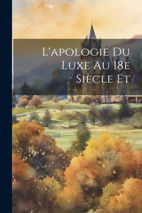 L'apologie du Luxe au 18e Siècle et