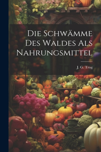 Die Schwämme Des Waldes Als Nahrungsmittel