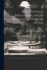 Bibliotheca Bibliothecarum Manuscriptorum Nova