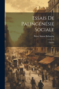 Essais De Palingénésie Sociale