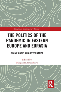 Politics of the Pandemic in Eastern Europe and Eurasia