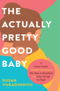 The Actually Pretty Good Baby