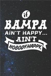 If Bampa Ain't Happy Ain't Nobody Happy