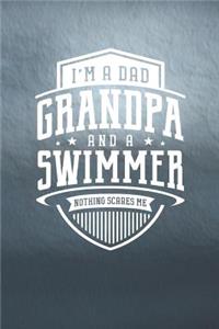 I'm A Dad Grandpa & A Swimmer Nothing Scares Me