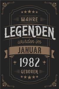 Wahre Legenden wurden im Januar 1982 geboren