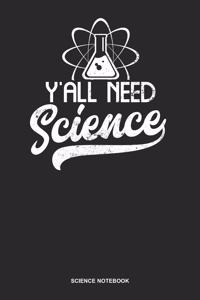 Science Notebook: Dotted Log Book For Scientist And Researcher: Yall Need Science Journal Atom Scientist Gift