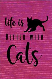Life Is Better With Cats