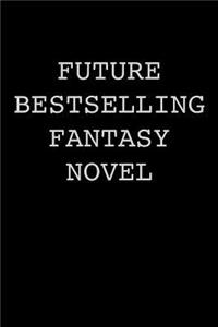 Future Bestselling Fantasy Novel