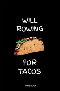 Will Rowing For Tacos Notebook