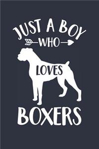 Just A Boy Who Loves Boxers Notebook - Gift for Boxer Lovers and Dog Owners - Boxer Journal