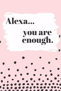 Alexa You are Enough