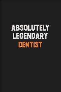Absolutely Legendary Dentist