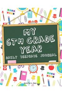 My 6th Grade Year - Daily Keepsake Journal