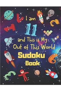 I am 11 and This is My Out of This World Sudoku Book