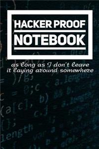 Hacker Proof Notebook (as long as I don't leave it laying around somewhere)