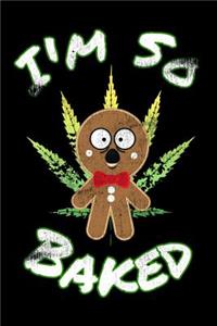 I'm So Baked