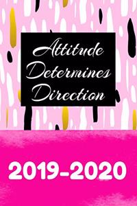 Attitude Determines Direction 2019-2020