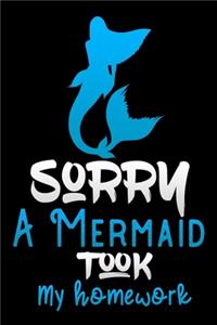 sorry a mermaid took my homework
