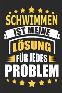Schwimmen ist meine Lösung für jedes Problem
