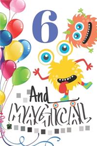 6 And Magical