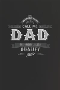 My Favorite People Call Me Dad The Original Blend Quality Classic