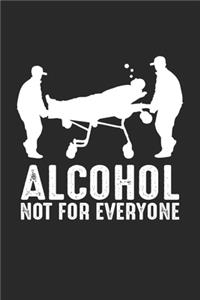 Alcohol Not For Everyone