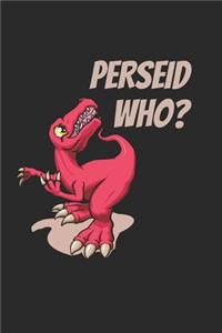 Perseid Who?