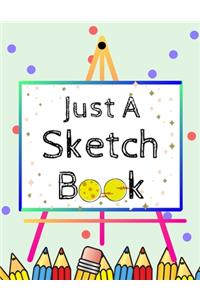 Just A Sketch Book