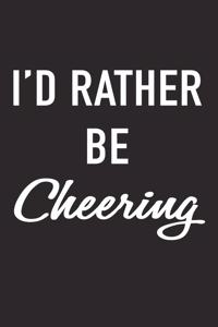 I'd Rather Be Cheering