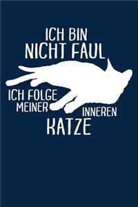 Faul? Folge Innerer Katze